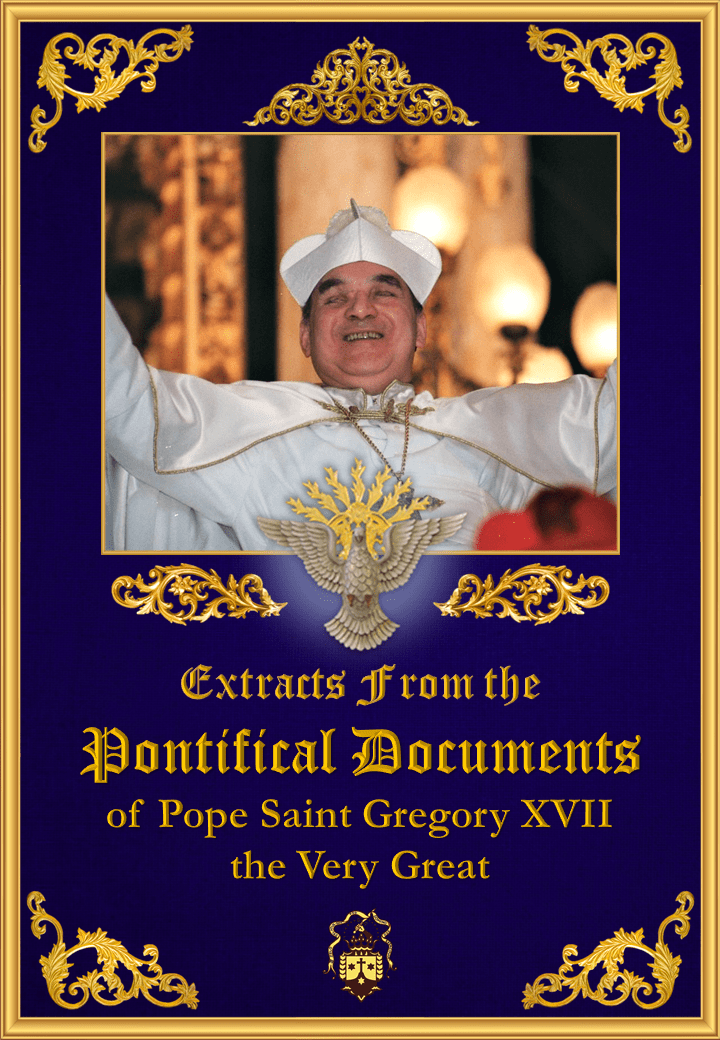 <a href="/wp-content/uploads/2019/08/pontifical-documents-of-pope-saint-gregory-xvii-the-very-great-extracts.pdf" title="Extrase din Documentele Pontificale al Papei Gregorie XVII Cel Mai Măreț">Extrase din Documentele Pontificale al Papei Gregorie XVII Cel Mai Măreț<br><br>Vedeți mai departe</a>