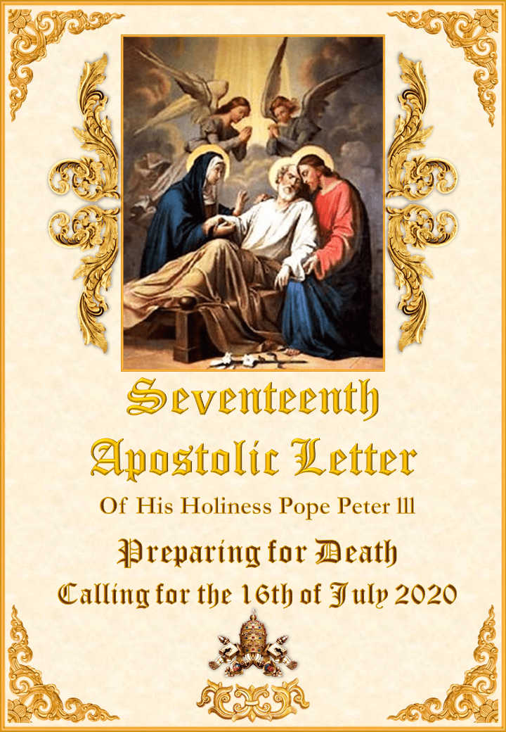 <a href="/wp-content/uploads/2020/03/17th-Letter-Pope-Peter-III-English.pdf" title="Tenth Apostolic Letter of His Holiness Pope Peter III"><i>Seventeenth Apostolic Letter of His Holiness Pope Peter III</i><br>Vedeți mai departe</a>